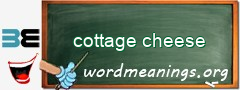 WordMeaning blackboard for cottage cheese
